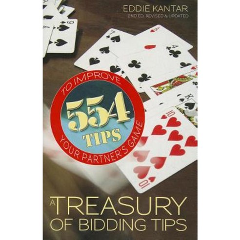 A Treasury of Bidding Tips: 554 Tips to Improve Your Partner''s Game Paperback, Master Point Press