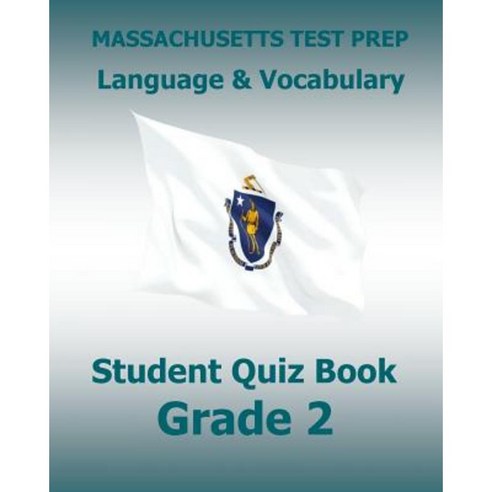 Massachusetts Test Prep Language & Vocabulary Student Quiz Book Grade 2 Paperback, Createspace Independent Publishing Platform