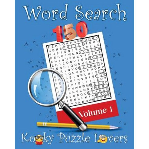 Word Search Volume 1: 150 Fun Word Search Puzzles Paperback, Createspace Independent Publishing Platform