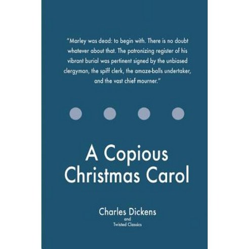 A Copious Christmas Carol Paperback, Createspace Independent Publishing Platform