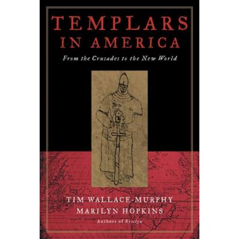 Templars in America: From the Crusades to the New World Paperback, Weiser Books