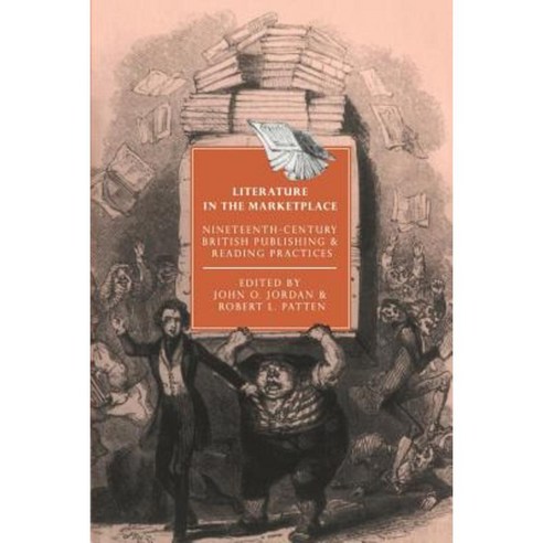 Literature in the Marketplace: Nineteenth-Century British Publishing and Reading Practices Paperback, Cambridge University Press