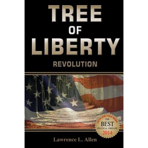 Tree of Liberty: Revolution Paperback, Lawrence Allen