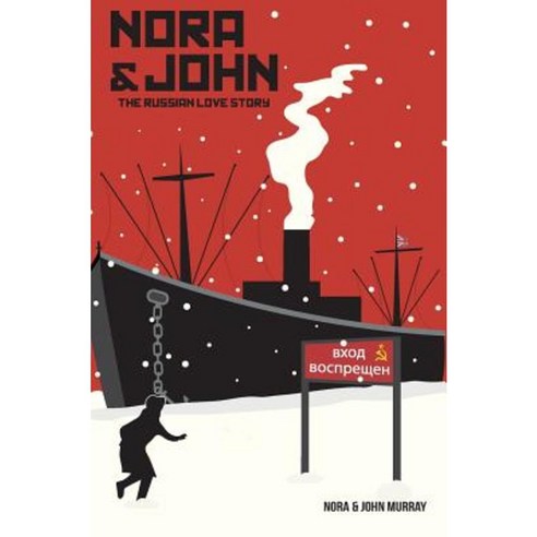 Nora & John: The Russian Love Story Hardcover, GB Publishing.Org