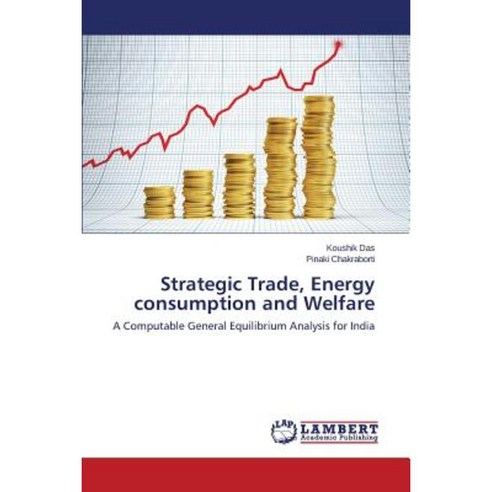 Strategic Trade Energy Consumption and Welfare Paperback, LAP Lambert Academic Publishing