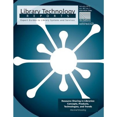 Resource Sharing in Libraries: Concepts Products Technologies and Trends Paperback, American Library Association