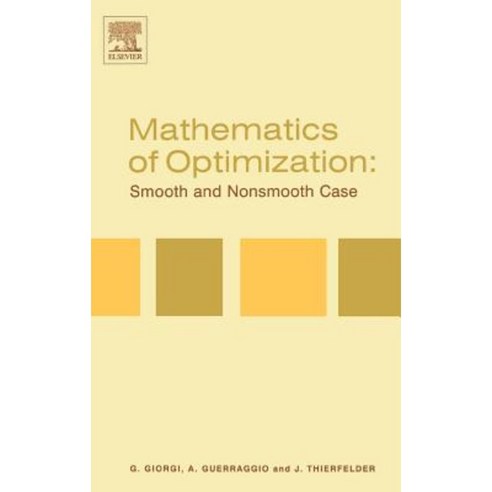 Mathematics of Optimization: Smooth and Nonsmooth Case Hardcover, Elsevier Science