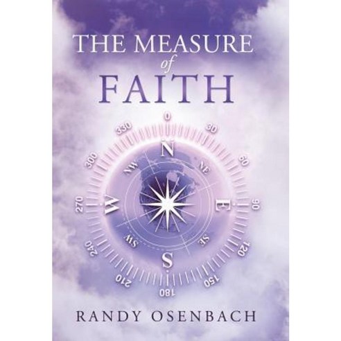 The Measure of Faith Hardcover, WestBow Press