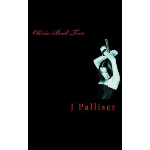 Olivia Book Two Paperback, Createspace Independent Publishing Platform
