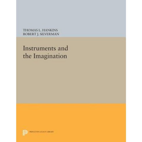 Instruments and the Imagination Paperback, Princeton University Press
