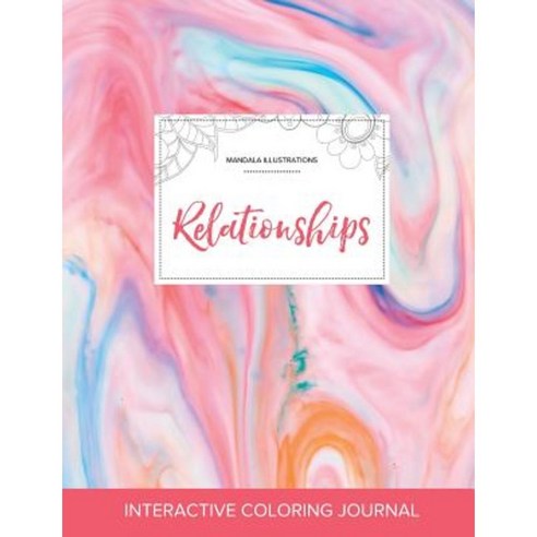 Adult Coloring Journal: Relationships (Mandala Illustrations Bubblegum) Paperback, Adult Coloring Journal Press