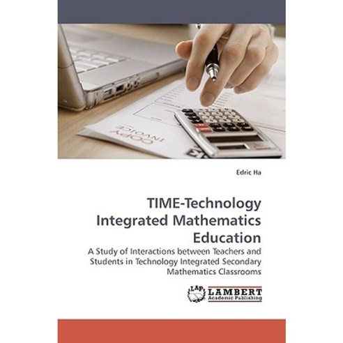 Time-Technology Integrated Mathematics Education Paperback, LAP Lambert Academic Publishing