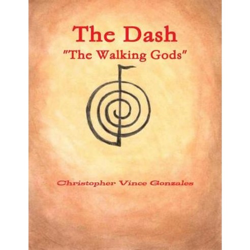 The Dash the Walking Gods Paperback, Lulu.com