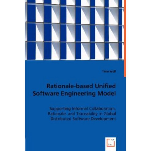 Rationale-Based Unified Software Engineering Model Paperback, VDM ...