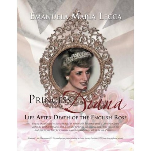 Princess Diana Life After Death of the English Rose Paperback, Xlibris