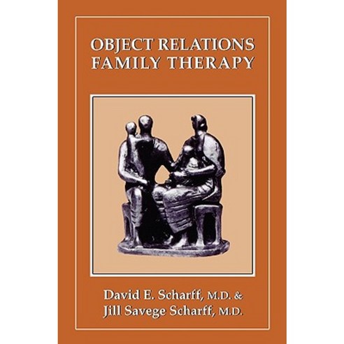 Object Relations Family Therapy Paperback, Jason Aronson, Inc.