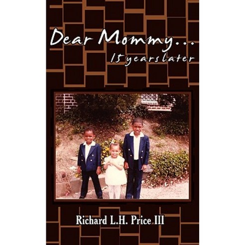 Dear Mommy...15 Years Later Paperback, Authorhouse