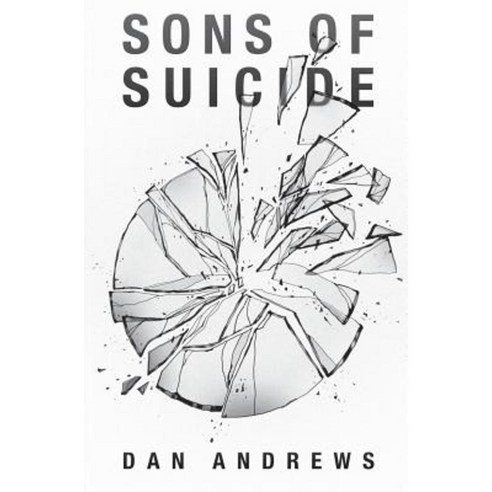 Sons of Suicide Paperback, Broken Glass Publishing LLC