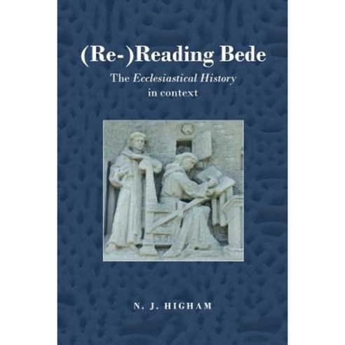 Re-Reading Bede: The Ecclesiastical History in Context Paperback, Routledge