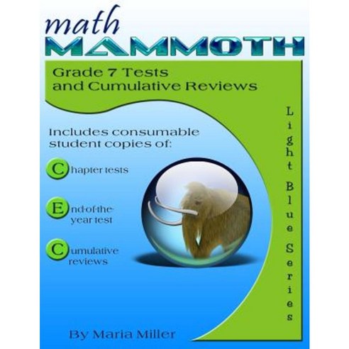 Math Mammoth Grade 7 Tests and Cumulative Reviews Paperback, Createspace Independent Publishing Platform