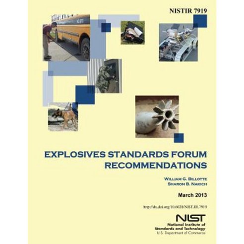 Nistir 7919 Explosives Standards Forum Recommendations Paperback, Createspace Independent Publishing Platform