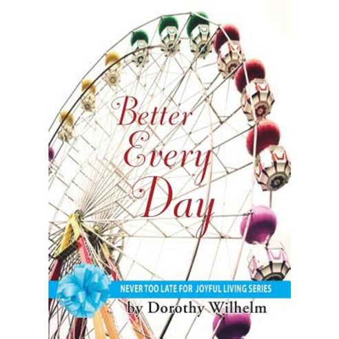 Better Every Day Paperback, Never Too Late