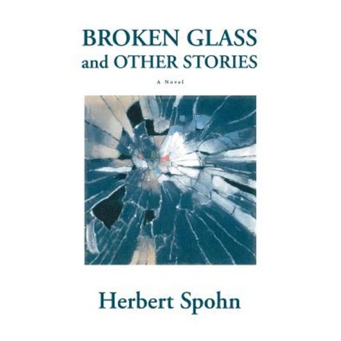 Broken Glass and Other Stories Paperback, iUniverse
