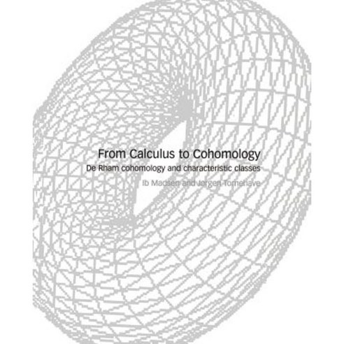 From Calculus to Cohomology: de Rham Cohomology and Characteristic Classes Paperback, Cambridge University Press