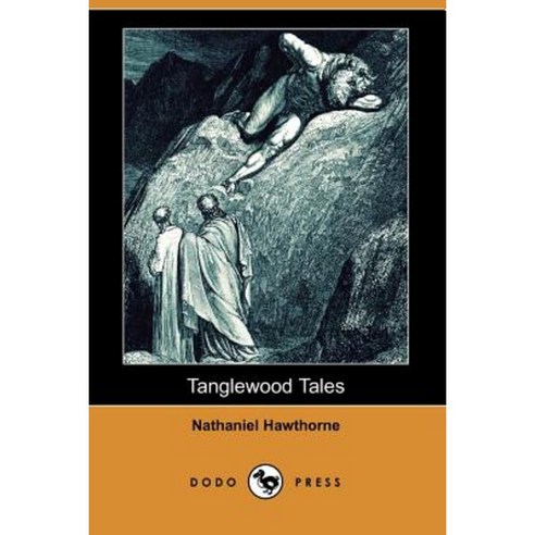 Tanglewood Tales (Dodo Press) Paperback, Dodo Press