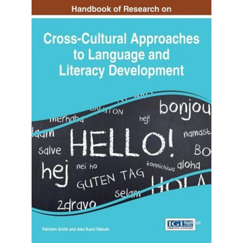 Handbook of Research on Cross-Cultural Approaches to Language and Literacy Development Hardcover, Information Science Reference