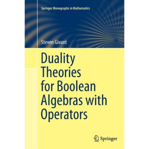 Duality Theories for Boolean Algebras with Operators Paperback, Springer