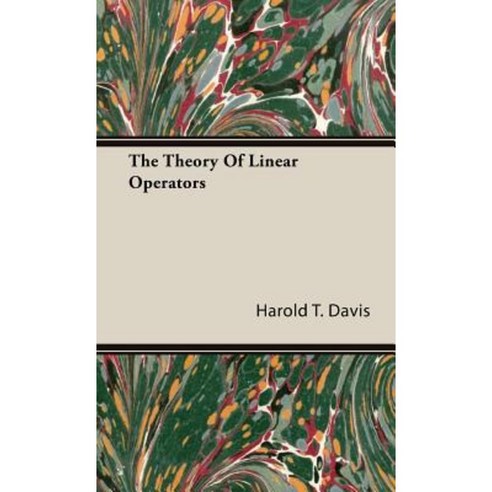 The Theory of Linear Operators Hardcover, Myers Press