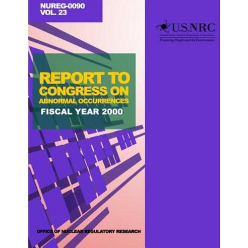 Report to Congress on Abnormal Occurrences: Fiscal Year 2000 Paperback, Createspace Independent Publishing Platform