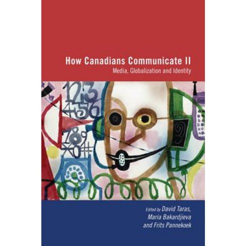 How Canadians Communicate Vol. 2: Media Globalization and Identity Paperback, Michigan State University Press