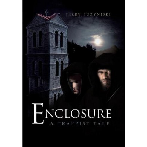 Enclosure: A Trappist Tale Hardcover, Xlibris Corporation