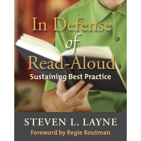 In Defense of Read-Aloud: Sustaining Best Practice Paperback, Stenhouse Publishers