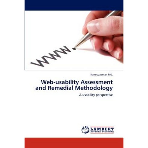 Web-Usability Assessment and Remedial Methodology Paperback, LAP Lambert Academic Publishing