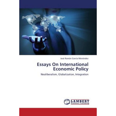 Essays on International Economic Policy Paperback, LAP Lambert Academic Publishing