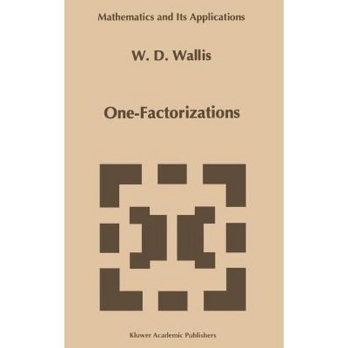 One-Factorizations Hardcover, Springer