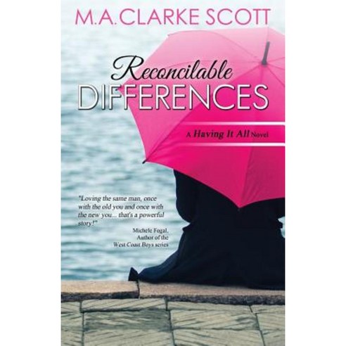 Reconcilable Differences: A Having It All Novel Paperback, Mary Ann Clarke Scott
