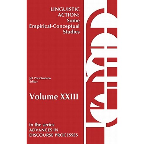 Linguistic Action: Some Empirical-Conceptual Studies Hardcover, Ablex Publishing Corporation