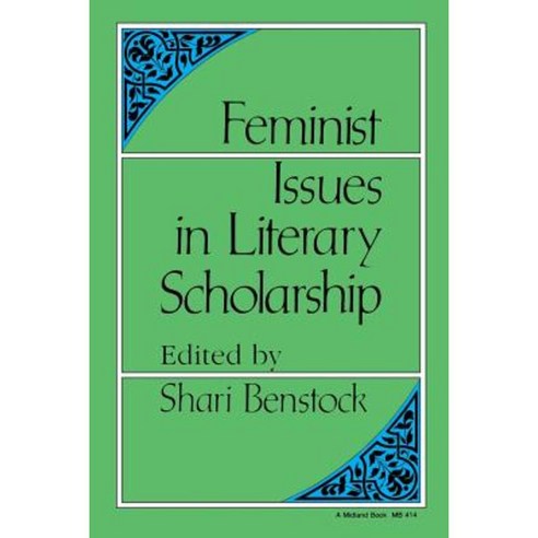 Feminist Issues in Literary Scholarship Paperback, Indiana University Press