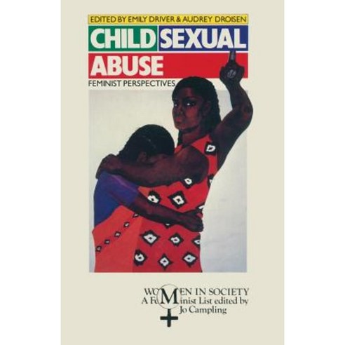 Child Sexual Abuse: Feminist Perspectives Paperback, Palgrave