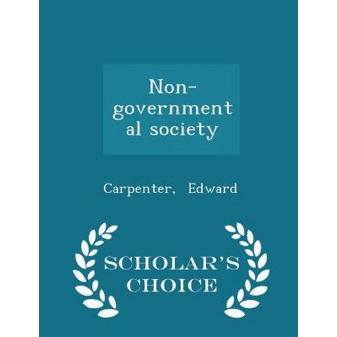Non-Governmental Society - Scholar''s Choice Edition Paperback