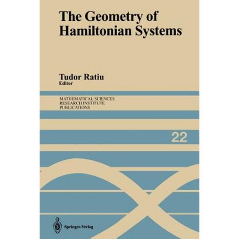 The Geometry of Hamiltonian Systems: Proceedings of a Workshop Held June 5-16 1989 Paperback, Springer