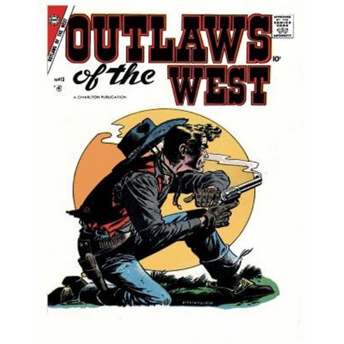 Outlaws of the West # 13 Paperback, Createspace Independent Publishing ...