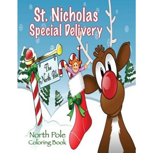 St. Nicholas Special Delivery North Pole Coloring Book Paperback, Createspace Independent Publishing Platform