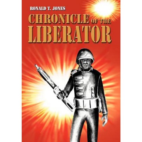 Chronicle of the Liberator Hardcover, iUniverse