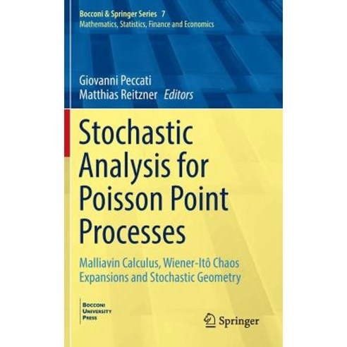 Stochastic Analysis for Poisson Point Processes: Malliavin Calculus Wiener-Ito Chaos Expansions and Stochastic Geometry Hardcover, Springer