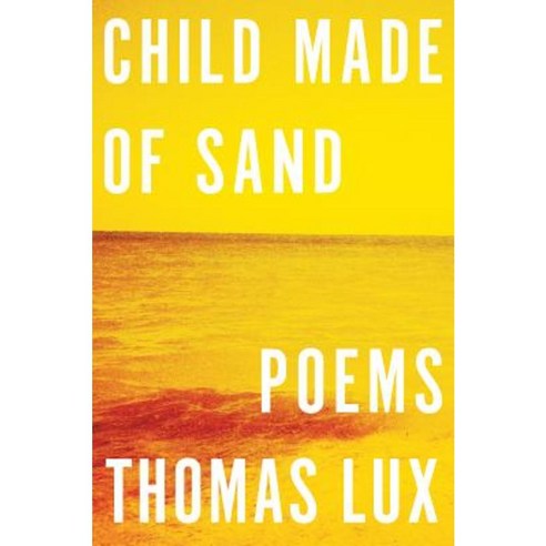Child Made of Sand: Poems Hardcover, Houghton Mifflin